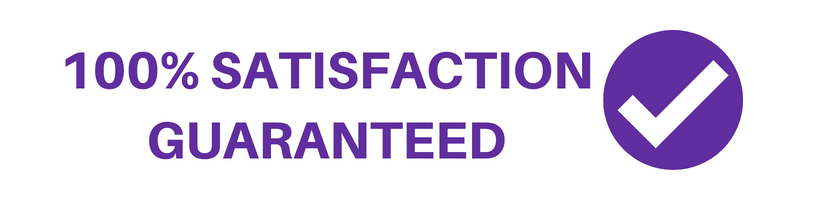 100% Satisfaction Guaranteed