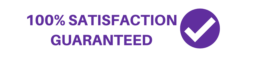 100% Satisfaction Guaranteed